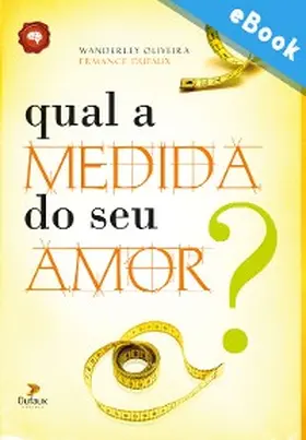 Oliveira |  Qual a medida do seu amor? | eBook | Sack Fachmedien