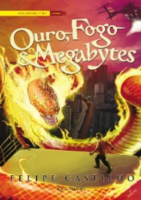 Castilho |  Ouro, Fogo e Megabytes | eBook | Sack Fachmedien