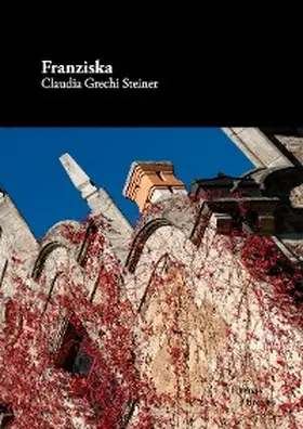Grechi Steiner |  Franziska | eBook | Sack Fachmedien