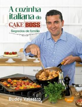 Valastro |  A cozinha italiana do Cake Boss | eBook | Sack Fachmedien