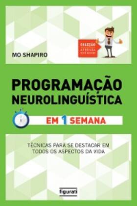 Shapiro |  Programação Neurolinguística em uma semana | eBook | Sack Fachmedien