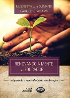 Youman / Adams |  Renovando a mente do educador | eBook | Sack Fachmedien