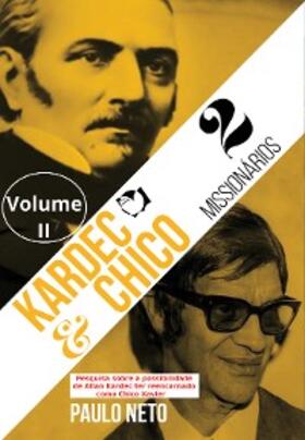 Neto |  Kardec e Chico 2 Missionários | eBook | Sack Fachmedien