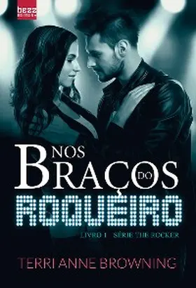 Browning |  Nos braços do roqueiro | eBook | Sack Fachmedien
