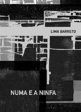 Barreto |  Numa e a ninfa | eBook | Sack Fachmedien