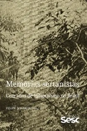 Milanez |  Memórias sertanistas | eBook | Sack Fachmedien