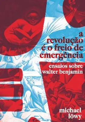 Lowy |  A Revolução é o Freio de Emergência | eBook | Sack Fachmedien