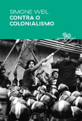 Weil |  Contra o colonialismo | eBook | Sack Fachmedien