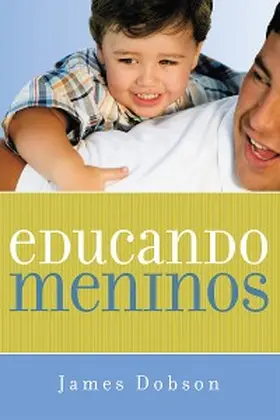 Dobson |  Educando meninos | eBook | Sack Fachmedien