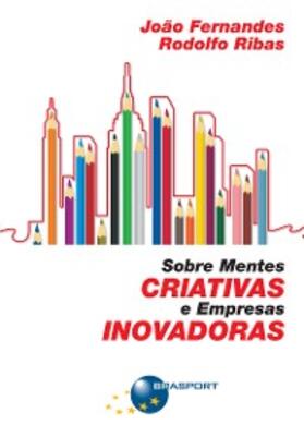 Ribas / Fernandes |  Sobre Mentes Criativas e Empresas Inovadoras | eBook | Sack Fachmedien