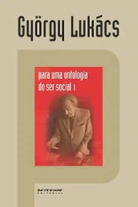 Lukács |  Para uma ontologia do ser social 1 | eBook | Sack Fachmedien