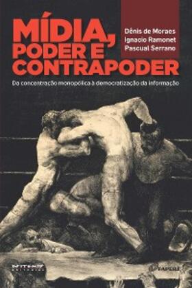 de Moraes / Ramonet / Serrano |  Mídia, poder e contrapoder | eBook | Sack Fachmedien