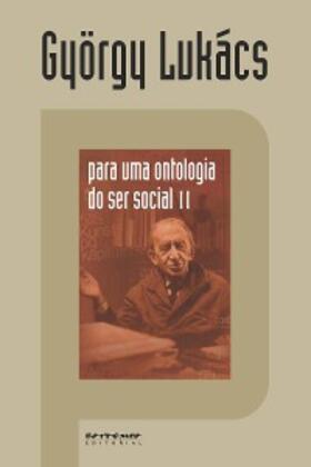 Lukács |  Para uma ontologia do ser social II | eBook | Sack Fachmedien