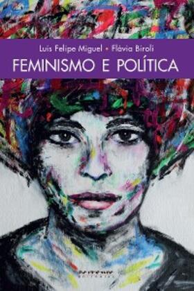 Biroli / Miguel |  Feminismo e política | eBook | Sack Fachmedien