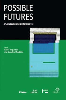 Magalhães / Beiguelman |  Possible Futures | eBook | Sack Fachmedien