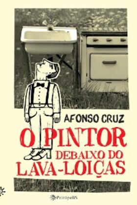 Cruz |  O pintor debaixo do lava-loiças | eBook | Sack Fachmedien