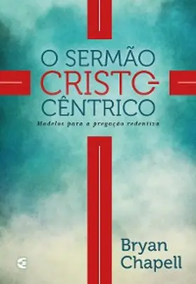 Chapell |  O sermão cristocêntrico | eBook | Sack Fachmedien