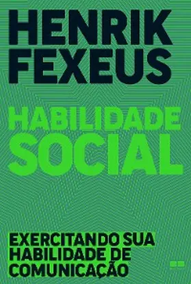 Fexeus |  Habilidade social | eBook | Sack Fachmedien