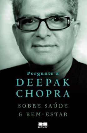 Chopra |  Pergunte a Deepak Chopra sobre saúde e bem-estar | eBook | Sack Fachmedien