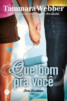 Webber |  Que bom pra você - Entrelinhas - vol. 3 | eBook | Sack Fachmedien