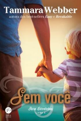 Webber |  Sem você - Entrelinhas - vol. 4 | eBook | Sack Fachmedien