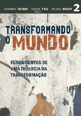 Reimer / Faix / Brecht |  Transformando o mundo - eBook | eBook | Sack Fachmedien
