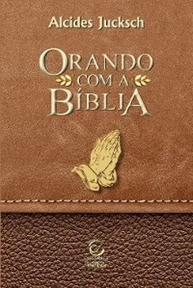 Jucksch |  Orando com a Bíblia - eBook | eBook | Sack Fachmedien