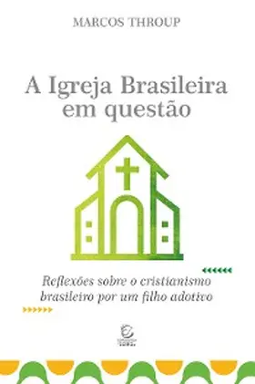 Throup |  A Igreja Brasileira em questão - eBook | eBook | Sack Fachmedien