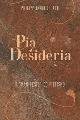 Spener |  Pia Desideria - eBook | eBook | Sack Fachmedien