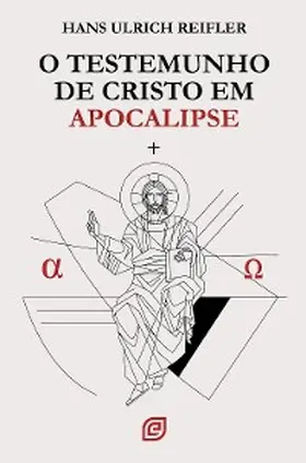 Reifler |  O testemunho de Cristo em Apocalipse - eBook | eBook | Sack Fachmedien