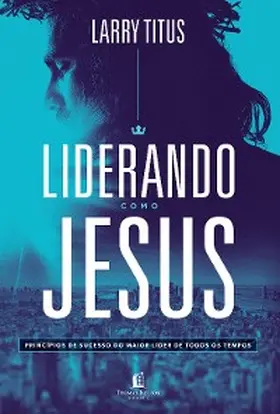 Titus |  Liderando como Jesus | eBook | Sack Fachmedien