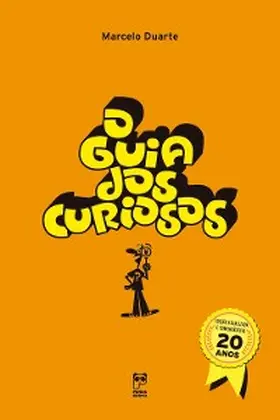 Duarte |  O guia dos curiosos - 20 anos | eBook | Sack Fachmedien