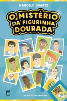 Duarte |  O mistério da figurinha dourada | eBook | Sack Fachmedien