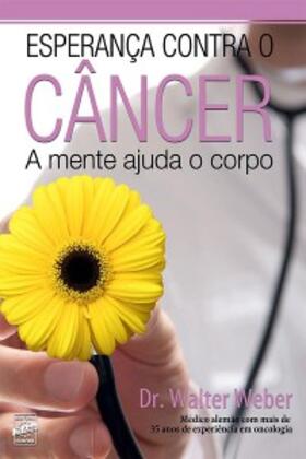 Weber |  Esperança contra o câncer | eBook | Sack Fachmedien