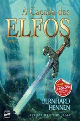 Hennen |  A caçada dos elfos | eBook | Sack Fachmedien