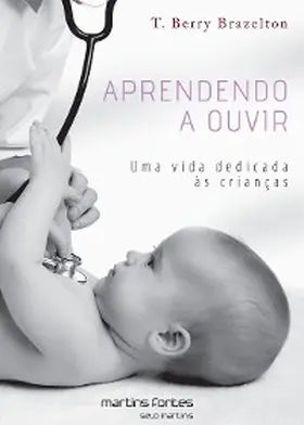 Brazelton |  Aprendendo a ouvir | eBook | Sack Fachmedien