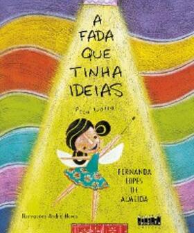 Lopes de Almeida / Neves |  A fada que tinha ideias | eBook | Sack Fachmedien