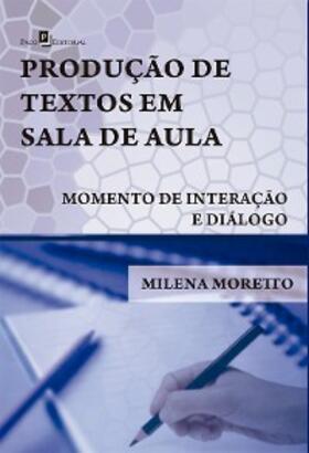 Moretto |  A produção de textos em sala de aula | eBook | Sack Fachmedien