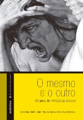 Veiga-Neto / da Fonseca / Muchail |  O mesmo e o outro - 50 anos de História da loucura | eBook | Sack Fachmedien
