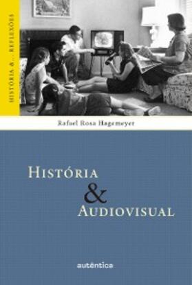 Hagemeyer |  História & Audiovisual | eBook | Sack Fachmedien