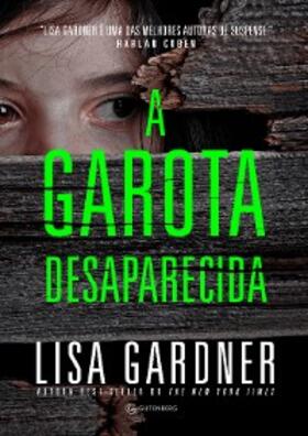 Gardner |  A garota desaparecida | eBook | Sack Fachmedien