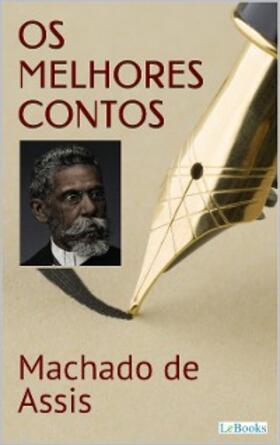 Assis |  MACHADO DE ASSIS: Os melhores contos | eBook | Sack Fachmedien
