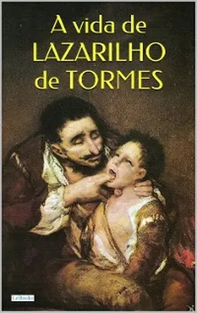 Anônimo |  A Vida de Lazarilho de Tormes | eBook | Sack Fachmedien