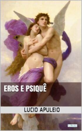 Apuleio |  Eros e Psiquê - Apuleio | eBook | Sack Fachmedien