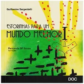 Sargentelli |  Estorinhas Para um Mundo Melhor I | eBook | Sack Fachmedien