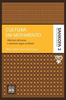 Larkin Nascimento |  Cultura em movimento | eBook | Sack Fachmedien
