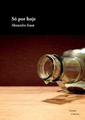 Staut |  Só por hoje | eBook | Sack Fachmedien