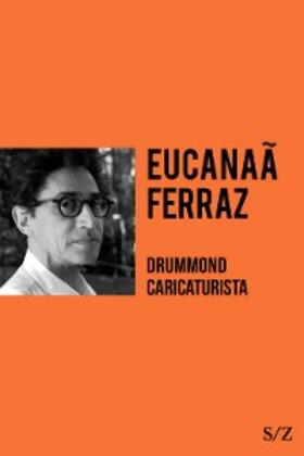 Ferraz |  Drummond caricaturista | eBook | Sack Fachmedien
