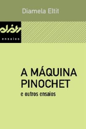 Eltit |  A máquina Pinochet e outros ensaios | eBook | Sack Fachmedien