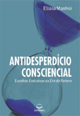 Manfroi |  Antidesperdício Consciencial | eBook | Sack Fachmedien